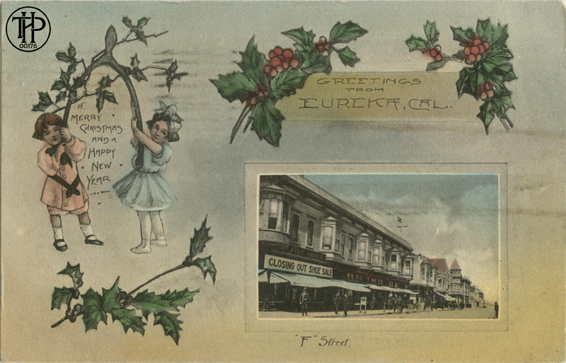 Greetings from Eureka, Cal · A Merry Christmas and a Happy New Year