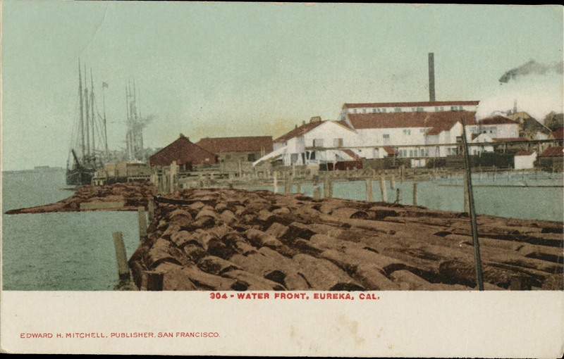 WATER FRONT EUREKA, CAL - Occidental Mill - Edward H. Mitchell